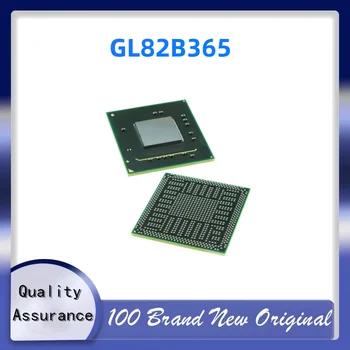 100% מקורי חדש במלאי GL82B365 ערכת השבבים במקום לקנות ישירות