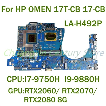 עבור HP סימן 17T-צ. ב 17-CB מחשב נייד לוח אם LA-H492P עם מעבד: I7-9750H I9-9880H GPU: RTX2060 6G/RTX2070 8G/RTX2080 8G 100% מבחן